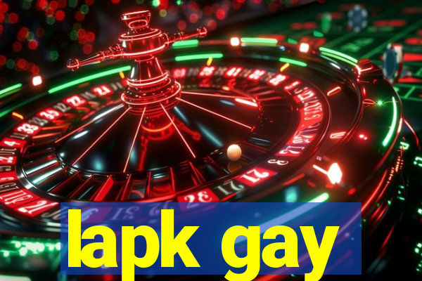 lapk gay